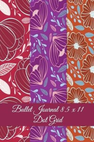 Cover of Bullet Journal 8.5 X 11 Dot Grid