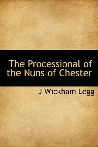 Cover of The Processional of the Nuns of Chester