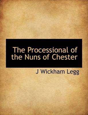 Book cover for The Processional of the Nuns of Chester