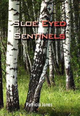 Book cover for Sloe Eyed Sentinels