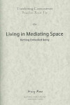 Book cover for Living in Mediating Space