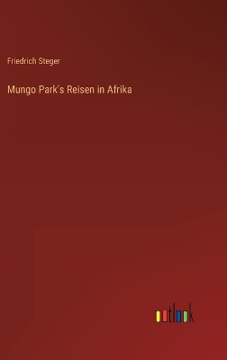 Book cover for Mungo Park's Reisen in Afrika