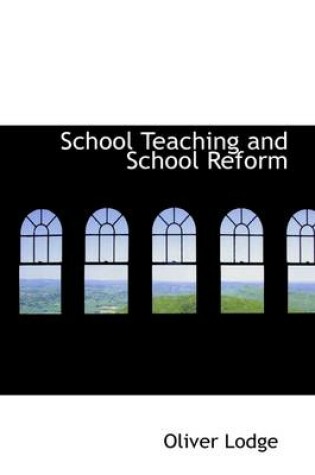 Cover of School Teaching and School Reform