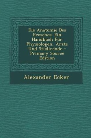 Cover of Die Anatomie Des Frosches