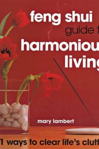 Cover of Feng Shui Guide to Harmonious Living: 101 Ways to Clear the Clutter