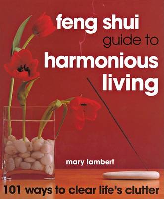 Book cover for Feng Shui Guide to Harmonious Living: 101 Ways to Clear the Clutter