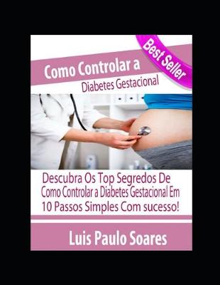 Book cover for Como Controlar o Diabetes Gestacional