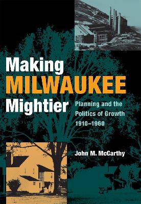 Book cover for Making Milwaukee Mightier