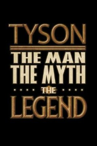 Cover of Tyson The Man The Myth The Legend