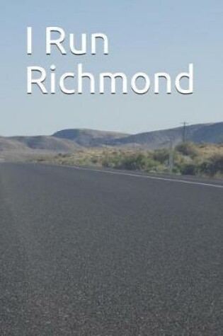 Cover of I Run Richmond