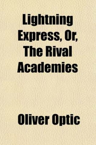 Cover of Lightning Express; Or, the Rival Academies