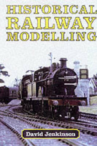 Cover of Historical Railway Modelling