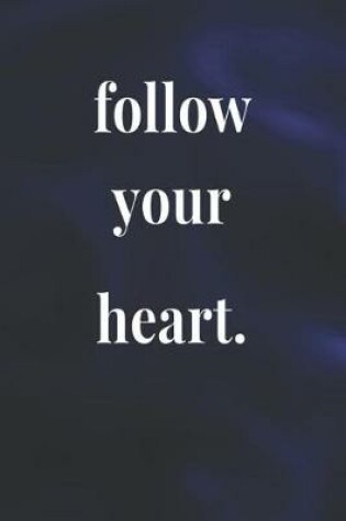 Cover of Follow Your Heart