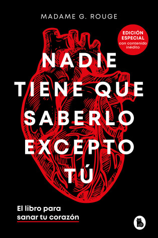 Cover of Nadie tiene que saberlo excepto tú: El libro para sanar tu corazón / Nobody Has to Know but You