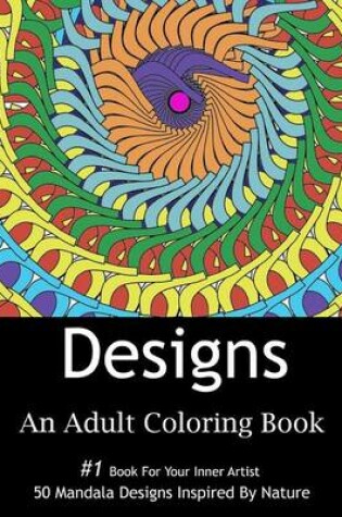 Cover of Designs: An Adult Coloring Book