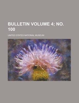 Book cover for Bulletin Volume 4; No. 100