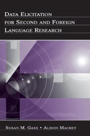 Cover of Data Elicitation for Second and Foreign Language Research