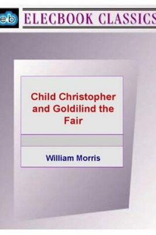 Cover of Child Christopher and Goldilind the Fair