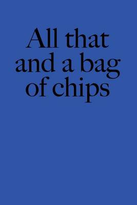 Book cover for All That and a Bag of Chips