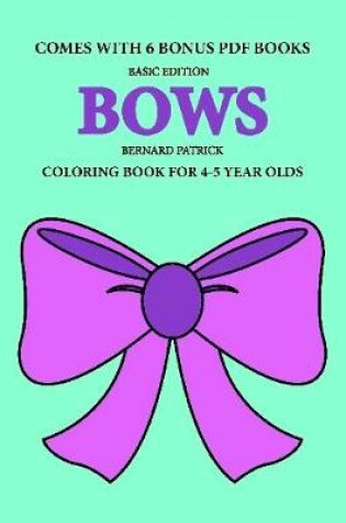 Cover of Coloring Books for 4-5 Year Olds (Bows)