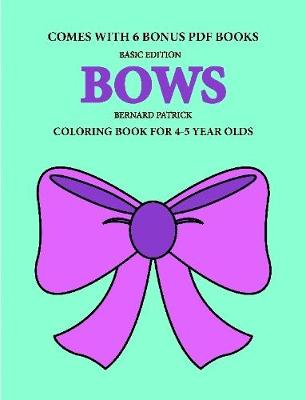 Book cover for Coloring Books for 4-5 Year Olds (Bows)