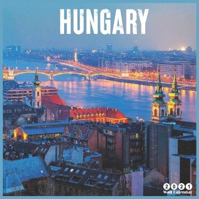 Book cover for Hungary 2021 Wall Calendar