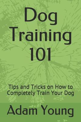 Book cover for Dog Training 101