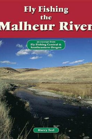 Cover of Fly Fishing the Malheur River