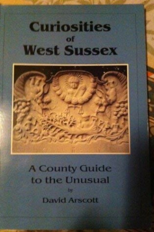 Cover of Curiosities of West Sussex