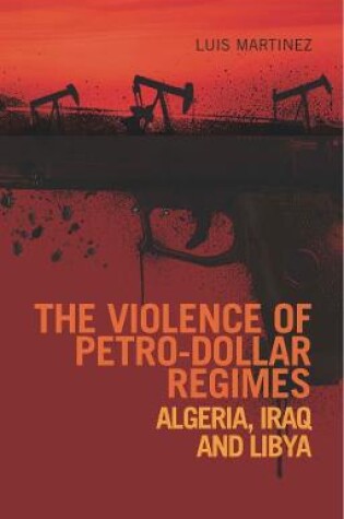 Cover of The Violence of Petro-Dollar Regimes