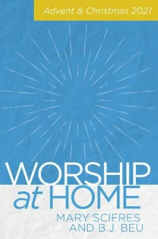 Cover of Worship at Home: Advent and Christmas 2021