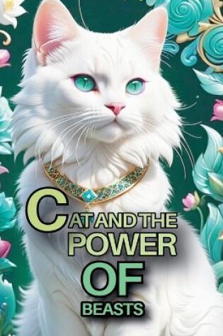 Cover of Cat and the Power of Beasts