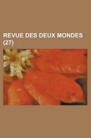 Cover of Revue Des Deux Mondes (27)