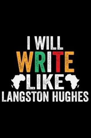 Cover of I Will Write Like langston Hughes
