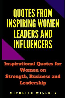 Book cover for Quotes from Inspiring Women Leaders and influencers