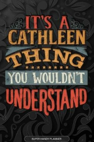 Cover of It's A Cathleen Thing You Wouldn't Understand