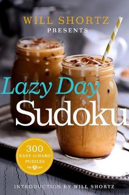 Book cover for Will Shortz Presents Lazy Day Sudoku