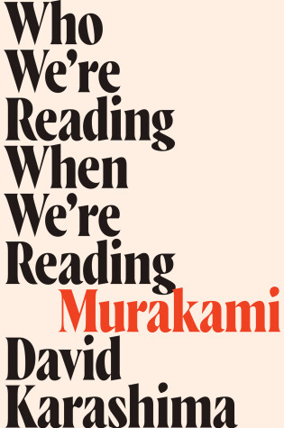 Cover of Who We're Reading When We're Reading Murakami