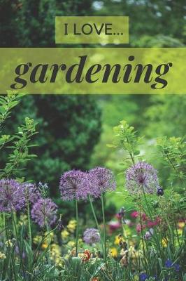 Book cover for I Love Gardening