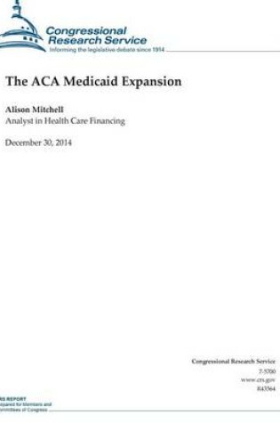 Cover of The ACA Medicaid Expansion