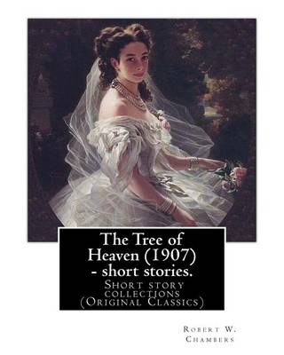 Book cover for The Tree of Heaven (1907) - short stories. By