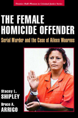 Cover of The Female Homicide Offender