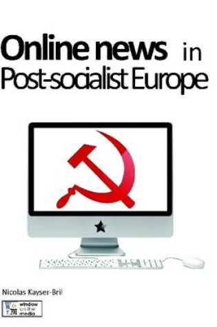 Cover of Online News in Post-Socialist Europe
