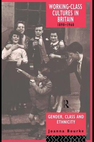 Cover of Working Class Cultures in Britain, 1890-1960