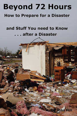 Book cover for Beyond 72 Hours How to Prepare for a Disaster and Stuff You Need to Know After a Disaster