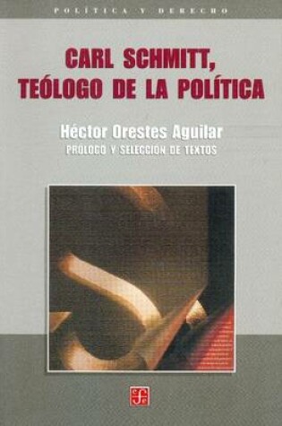 Cover of Carl Schmitt, Teologo de La Politica