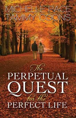 Book cover for The Perpetual Quest for the Perfect Life