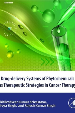 Cover of Drug-delivery systems of phytochemicals as therapeutic strategies in cancer therapy