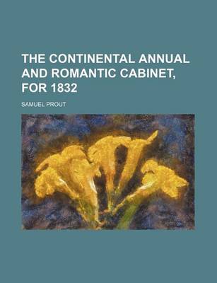 Book cover for The Continental Annual and Romantic Cabinet, for 1832