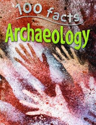 Book cover for 100 Facts Archaeology